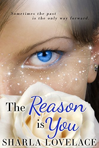 The Reason Is You by Sharla Lovelace