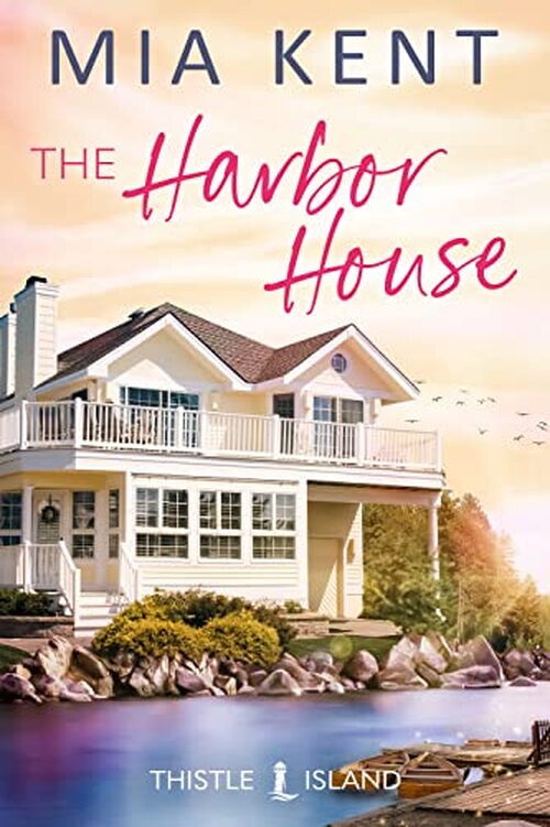The Harbor House by Mia Kent