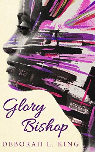 Glory Bishop by Deborah L. King