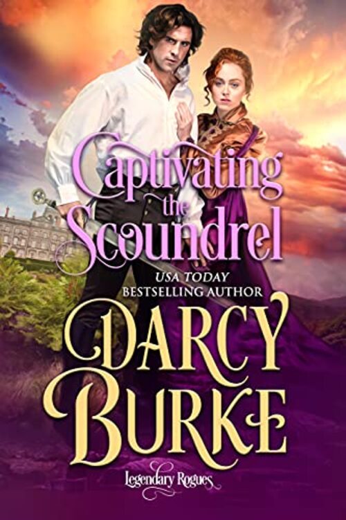 Captivating the Scoundrel by Darcy Burke