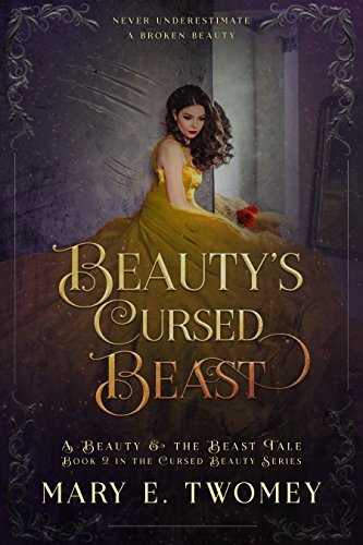 Beauty's Cursed Beast by Mary E. Twomey