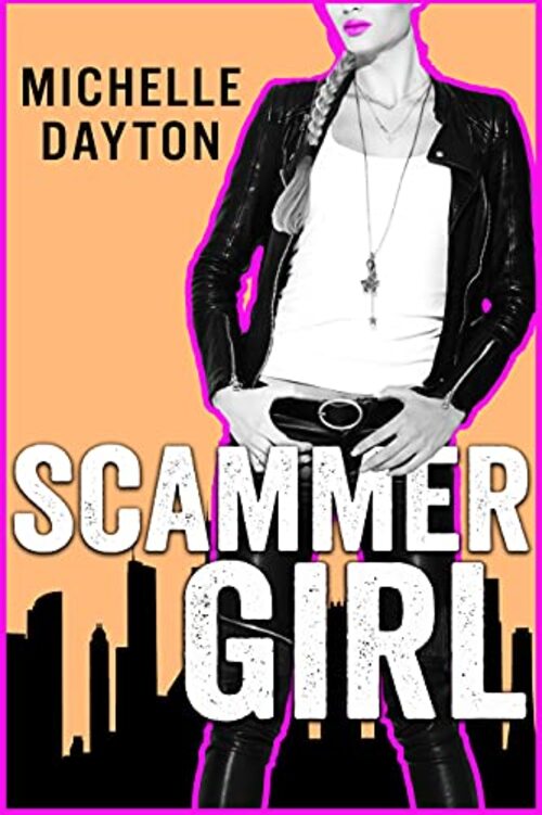 Scammer Girl by Michelle Dayton