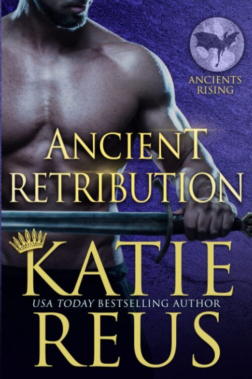 Ancient Retribution by Katie Reus