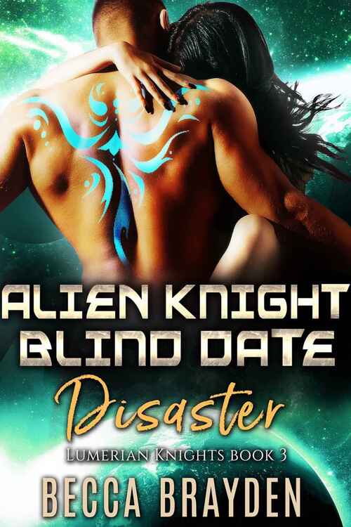 Alien Knight Blind Date Disaster by Becca Brayden