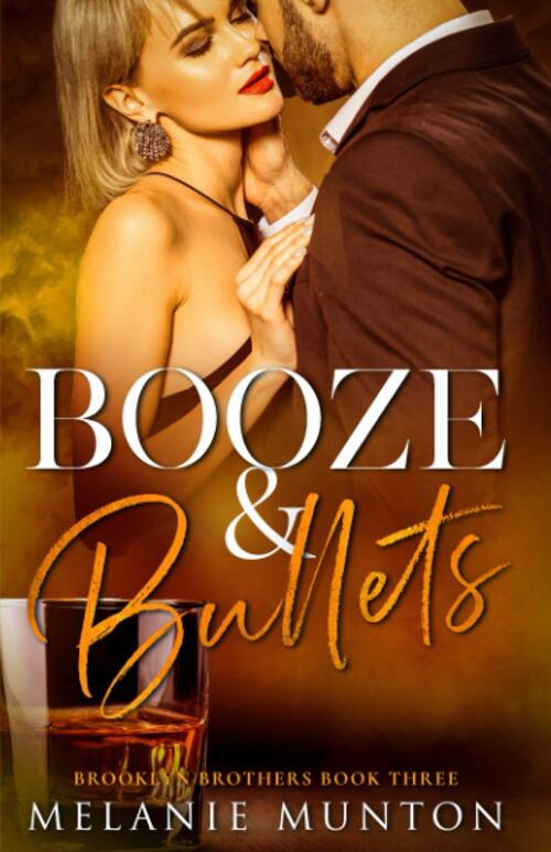 Booze and Bullets by Melanie Munton