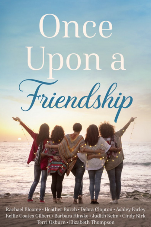 Once Upon a Friendship by Debra Clopton