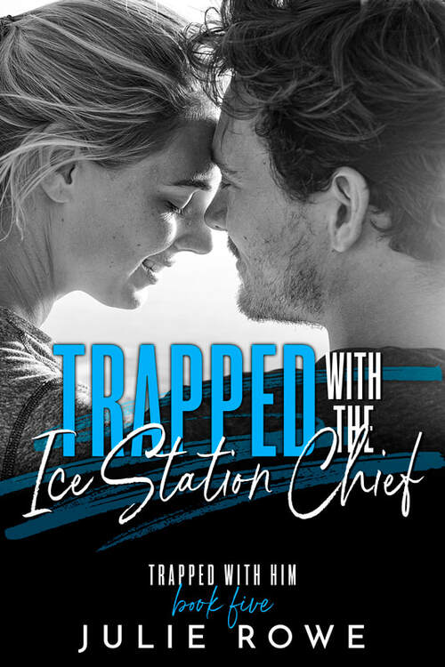 Trapped with the Ice Station Chief by Julie Rowe