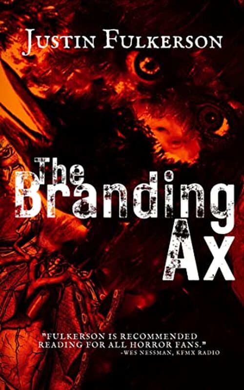 The Branding Ax by Justin Fulkerson