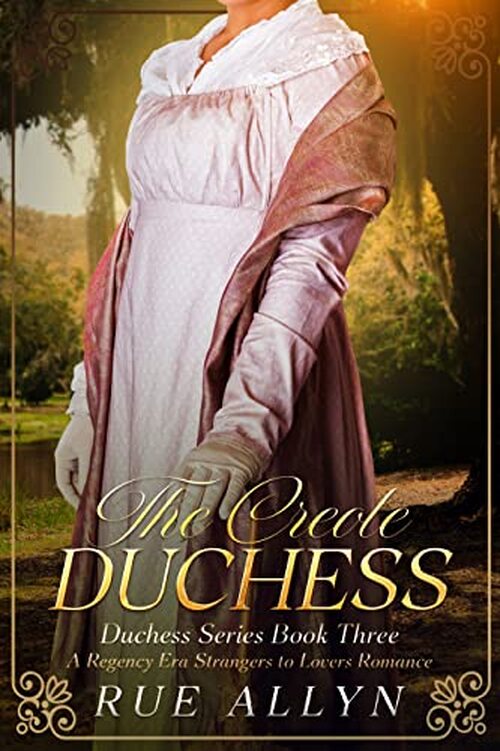 The Creole Duchess by Rue Allyn