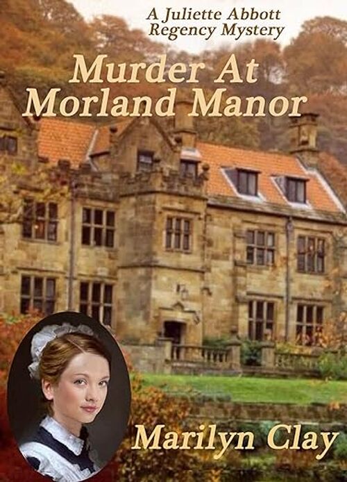 Murder At Morland Manor by Marilyn Clay