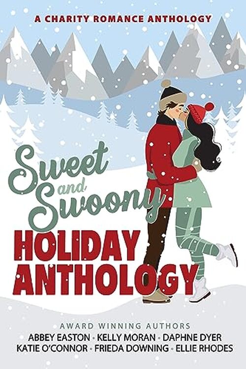 Sweet and Swoony Holiday Anthology by Kelly Moran