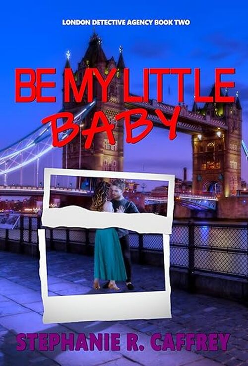 Be My Little Baby by Stephanie R. Cafrrey