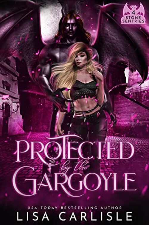 Protected by the Gargoyle by Lisa Carlisle
