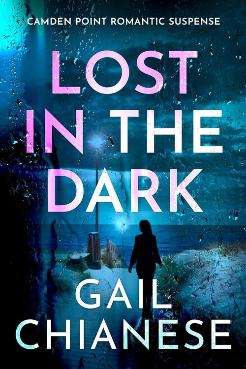 Lost in The Dark by Gail Chianese