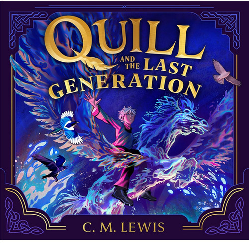 Quill and the Last Generation by C.M. Lewis