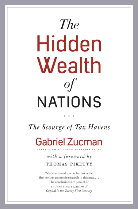 The Hidden Wealth of Nations by Gabriel Zucman