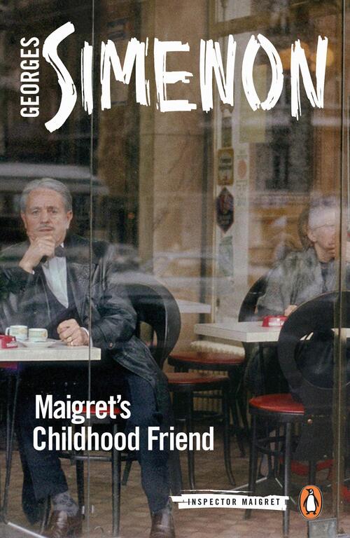 Maigret's Childhood Friend by Georges Simenon