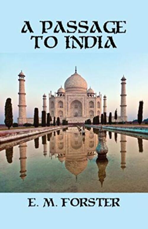A Passage to India by E.M. Forster