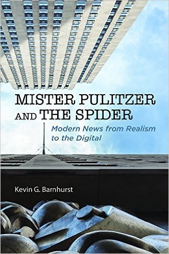 Mister Pulitzer And The Spider by Kevin G Barnhurst