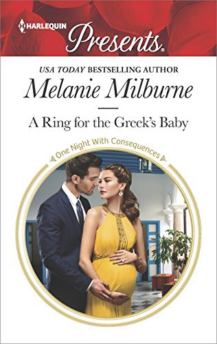 A Ring for the Greek's Baby (One Night With Consequences) by Melanie Milburne