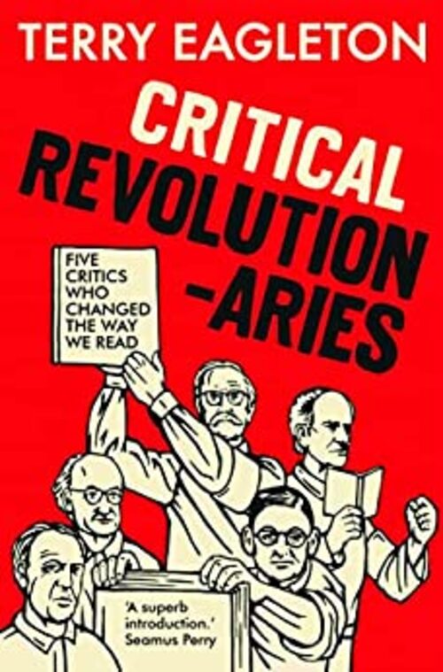 Critical Revolutionaries by Terry Eagleton