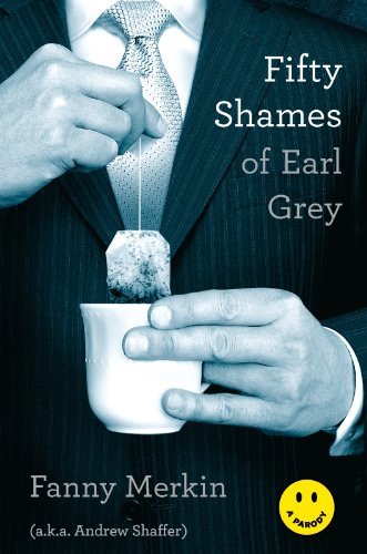 Fifty Shames of Earl Grey by Andrew Shaffer
