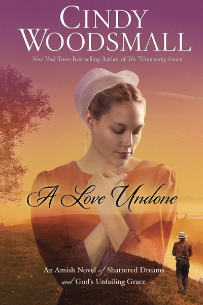 A Love Undone by Cindy Woodsmall