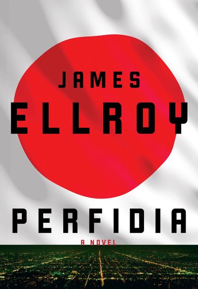 Perfidia by James Ellroy