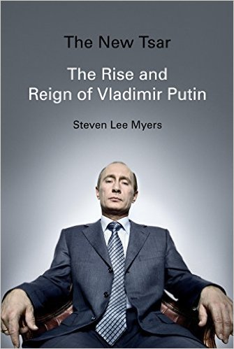 The New Tsar by Steven Lee Myers