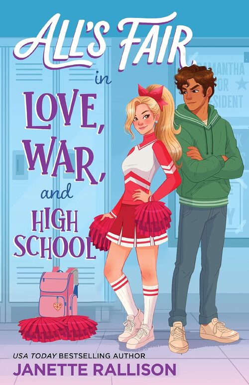 All's Fair in Love, War, and High School by Janette Rallison