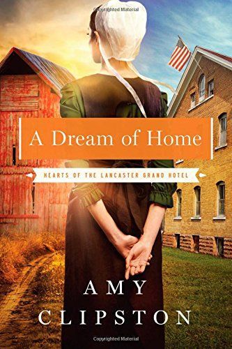 A Dream Of Home by Amy Clipston