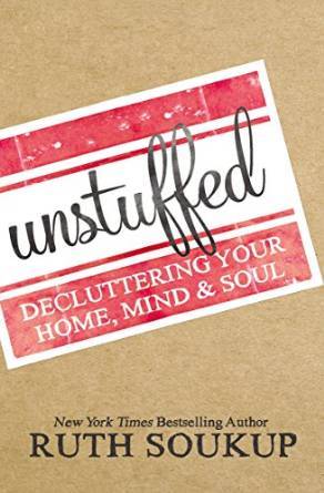 Unstuffed by Ruth Soukup
