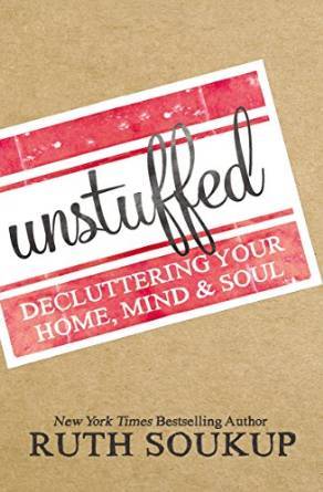 Unstuffed by Ruth Soukup