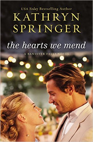 The Hearts We Mend by Kathryn Springer