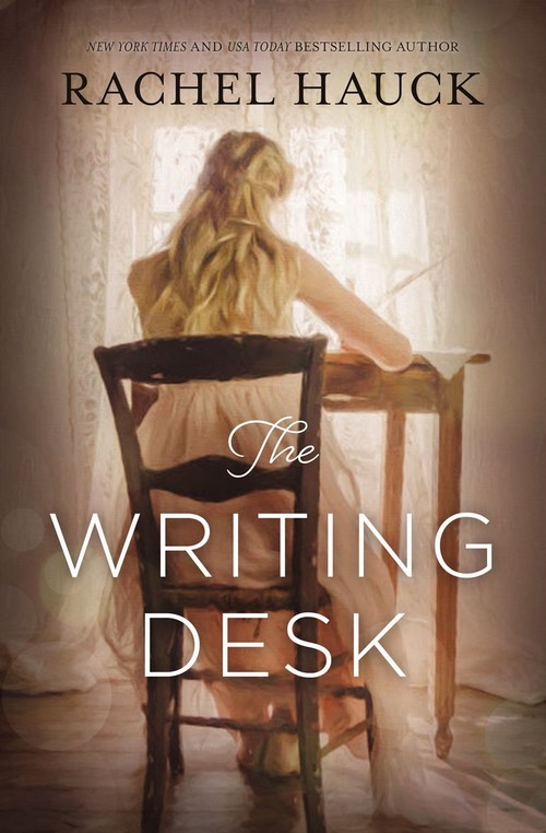 The Writing Desk by Rachel Hauck