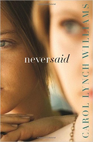Never Said by Carol Lynch Williams