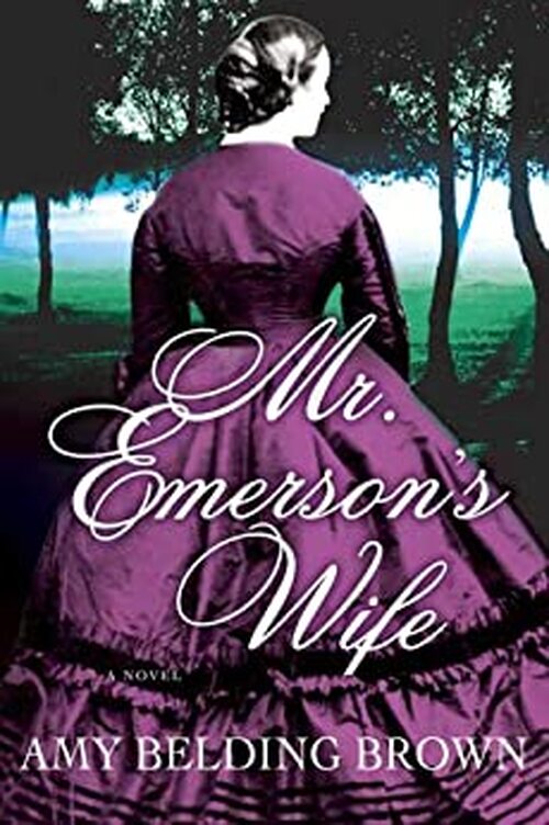 Mr. Emerson's Wife by Amy Belding Brown