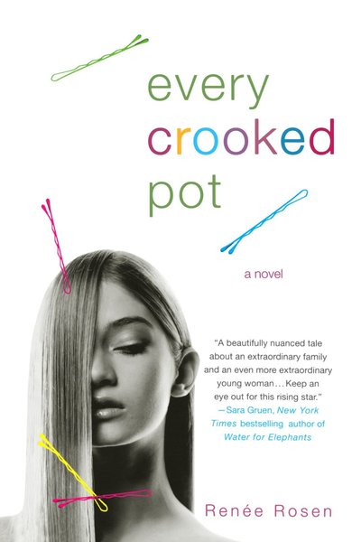 Every Crooked Pot by Renee Rosen