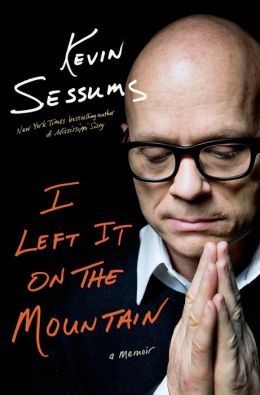 I Left it on the Mountain by Kevin Sessums