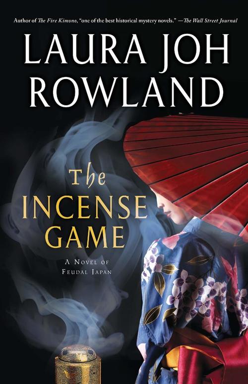 The Incense Game by Laura Joh Rowland