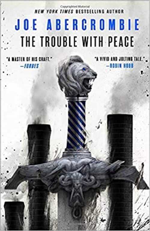 The Trouble with Peace by Joe Abercrombie
