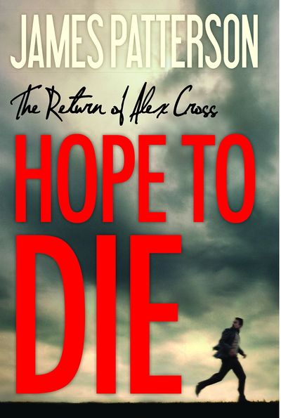 Hope to Die by James Patterson