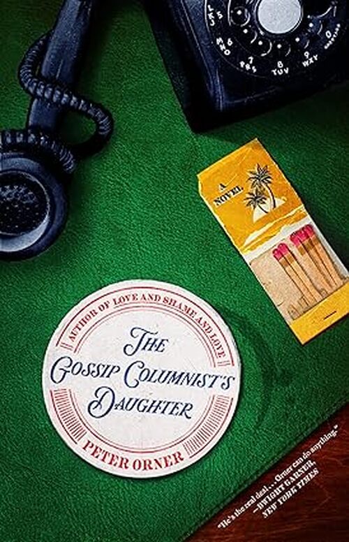 The Gossip Columnist's Daughter by Peter Orner