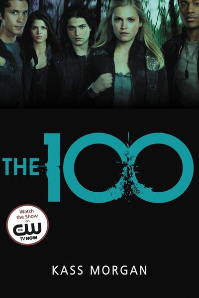 The 100 by Kass Morgan