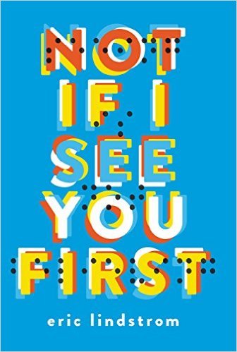 Not If I See You First by Eric Lindstrom