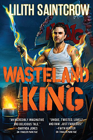 Wasteland King by Lilith Saintcrow