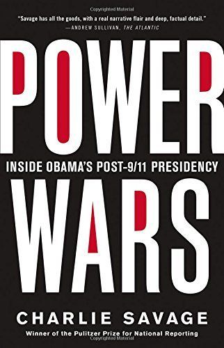 Power Wars by Charlie Savage