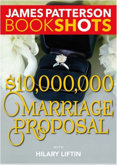 $10,000,000 Marriage Proposal by Hilary Liftin