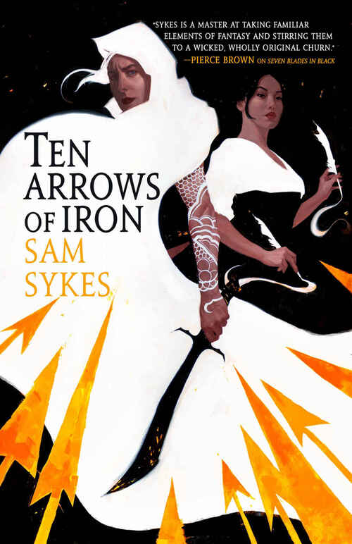 Ten Arrows of Iron by Sam Sykes