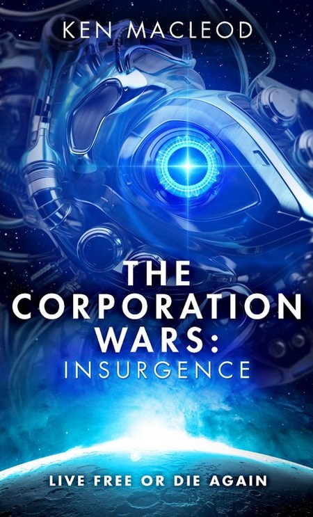 The Corporation Wars: Insurgence by Ken MacLeod